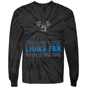 I Was A Lions Fan Before It Was Cool Fan Lions Blue Eyes Us Tie-Dye Long Sleeve Shirt