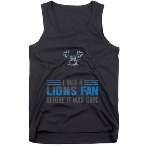 I Was A Lions Fan Before It Was Cool Fan Lions Blue Eyes Us Tank Top