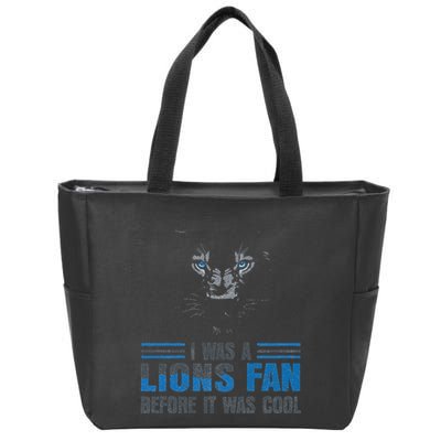 I Was A Lions Fan Before It Was Cool Fan Lions Blue Eyes Us Zip Tote Bag