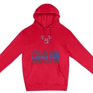 I Was A Lions Fan Before It Was Cool Fan Lions Blue Eyes Us Premium Pullover Hoodie