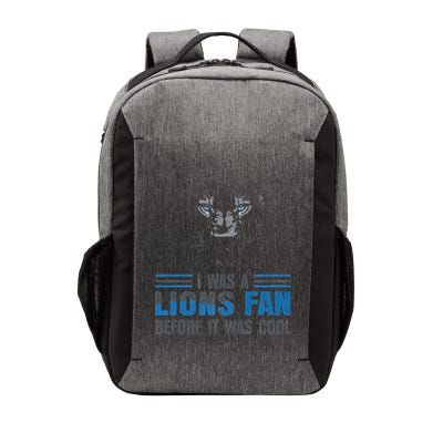 I Was A Lions Fan Before It Was Cool Fan Lions Blue Eyes Us Vector Backpack