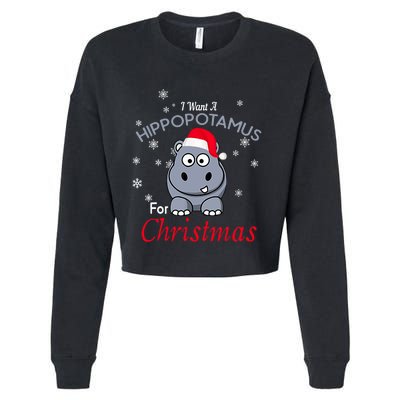 I Want A Hippopotamus For Christmas Hippo Xmas Cropped Pullover Crew