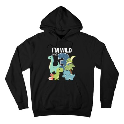 Im Wild And 3 Dinosaurs Theme Birthday Dinosaur Party Hoodie