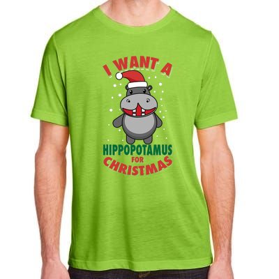 I Want A Hippopotamus For Christmas Xmas Lover Gift Adult ChromaSoft Performance T-Shirt