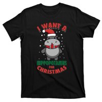 I Want A Hippopotamus For Christmas Xmas Lover Gift T-Shirt