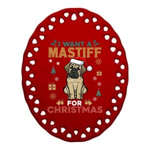 I Want A Mastiff For Christmas Cute Dog Lover Pajama Family Gift Ceramic Oval Ornament