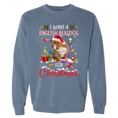 I Want A English Bulldog For Christmas Xmas Lights Santa Gift Garment-Dyed Sweatshirt