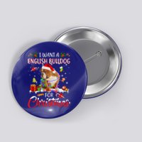 I Want A English Bulldog For Christmas Xmas Lights Santa Gift Button