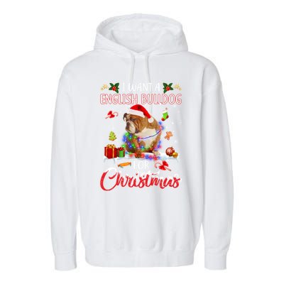 I Want A English Bulldog For Christmas Xmas Lights Santa Gift Garment-Dyed Fleece Hoodie