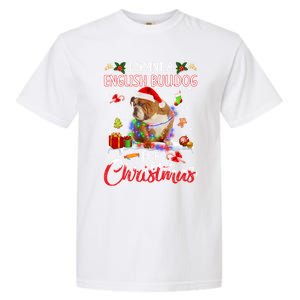 I Want A English Bulldog For Christmas Xmas Lights Santa Gift Garment-Dyed Heavyweight T-Shirt