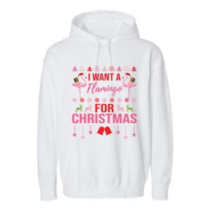 I Want A Flamingo For Christmas Flamingo Ugly Christmas Gift Garment-Dyed Fleece Hoodie