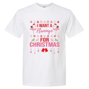 I Want A Flamingo For Christmas Flamingo Ugly Christmas Gift Garment-Dyed Heavyweight T-Shirt