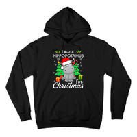 I Want A Hippopotamus For Christmas Xmas Hippo Pajama Tall Hoodie