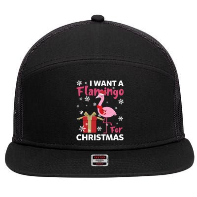 I Want A Flamingo For Christmas Funny Flamingo Lovers Gift 7 Panel Mesh Trucker Snapback Hat