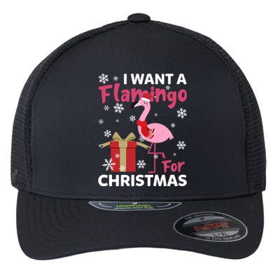 I Want A Flamingo For Christmas Funny Flamingo Lovers Gift Flexfit Unipanel Trucker Cap