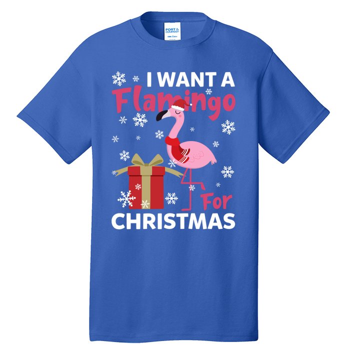 I Want A Flamingo For Christmas Funny Flamingo Lovers Gift Tall T-Shirt