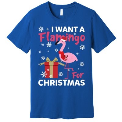 I Want A Flamingo For Christmas Funny Flamingo Lovers Gift Premium T-Shirt