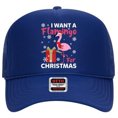 I Want A Flamingo For Christmas Funny Flamingo Lovers Gift High Crown Mesh Back Trucker Hat