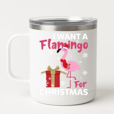 I Want A Flamingo For Christmas Funny Flamingo Lovers Gift 12 oz Stainless Steel Tumbler Cup