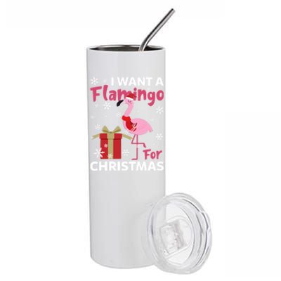 I Want A Flamingo For Christmas Funny Flamingo Lovers Gift Stainless Steel Tumbler