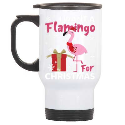 I Want A Flamingo For Christmas Funny Flamingo Lovers Gift Stainless Steel Travel Mug