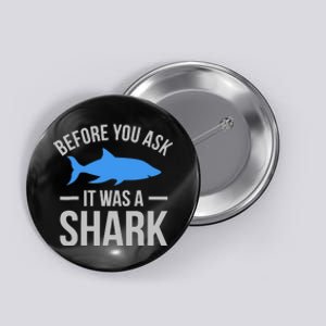 It Was A Shark Funny Amputee Prosthetic Surgery Graphic Button