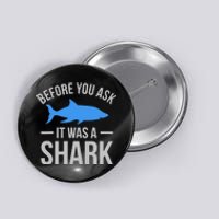 It Was A Shark Funny Amputee Prosthetic Surgery Graphic Button