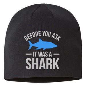 It Was A Shark Funny Amputee Prosthetic Surgery Graphic Sustainable Beanie