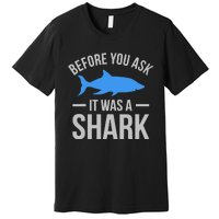 It Was A Shark Funny Amputee Prosthetic Surgery Graphic Premium T-Shirt