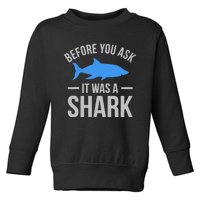 It Was A Shark Funny Amputee Prosthetic Surgery Graphic Toddler Sweatshirt