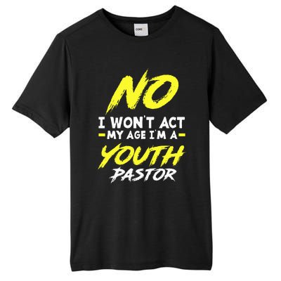 I Wont Act My Age Im A Pastor Christian Tall Fusion ChromaSoft Performance T-Shirt