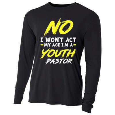 I Wont Act My Age Im A Pastor Christian Cooling Performance Long Sleeve Crew