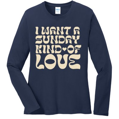 I Want A Sunday Kind Of Love Ladies Long Sleeve Shirt