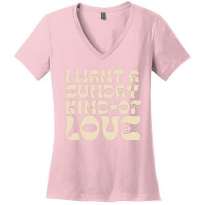 I Want A Sunday Kind Of Love Women's V-Neck T-Shirt