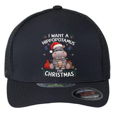 I Want A Hippopotamus For Christmas Xmas Lover Funny Flexfit Unipanel Trucker Cap