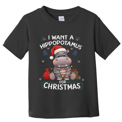I Want A Hippopotamus For Christmas Xmas Lover Funny Toddler T-Shirt