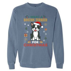 I Want A Boston Terrier For Christmas Cute Dog Lover Pajama Meaningful Gift Garment-Dyed Sweatshirt