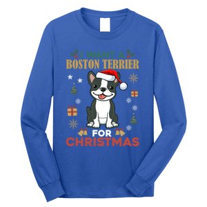 I Want A Boston Terrier For Christmas Cute Dog Lover Pajama Meaningful Gift Long Sleeve Shirt