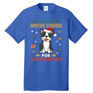 I Want A Boston Terrier For Christmas Cute Dog Lover Pajama Meaningful Gift Tall T-Shirt