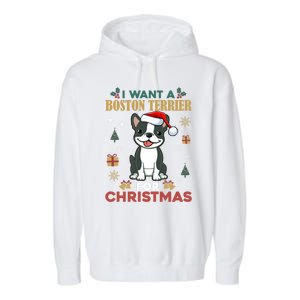 I Want A Boston Terrier For Christmas Cute Dog Lover Pajama Meaningful Gift Garment-Dyed Fleece Hoodie