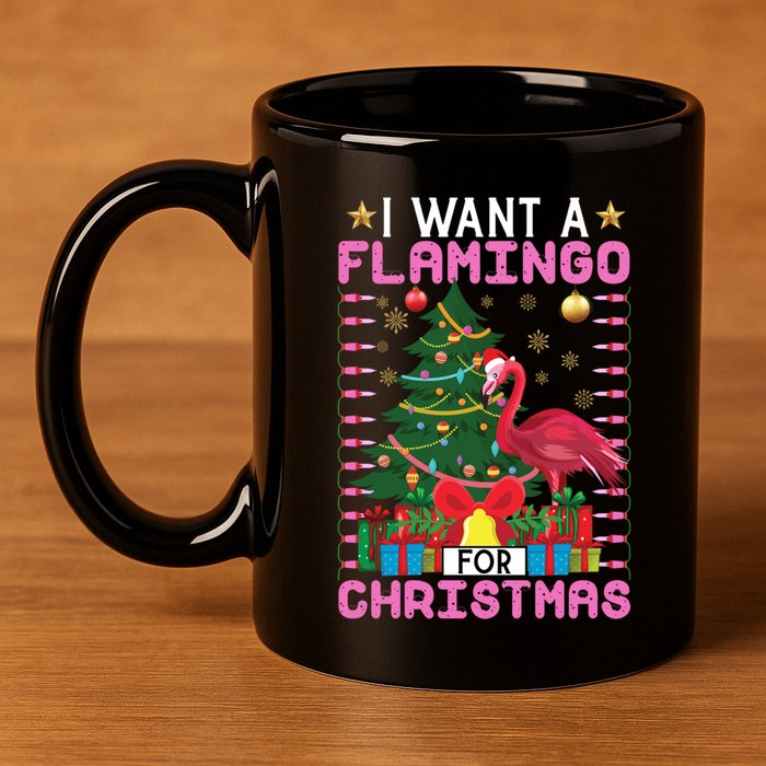 I Want A Flamingo For Christmas Ugly Sweater Flamingo Gift 11oz C Handle Ceramic Mug