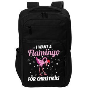 I Want A Flamingo For Christmas Funny Family Christmas Gift Impact Tech Backpack