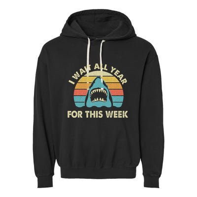 I Wait All Year For This Week Shark Lover Ocean Wildlife Garment-Dyed Fleece Hoodie