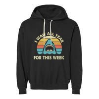 I Wait All Year For This Week Shark Lover Ocean Wildlife Garment-Dyed Fleece Hoodie