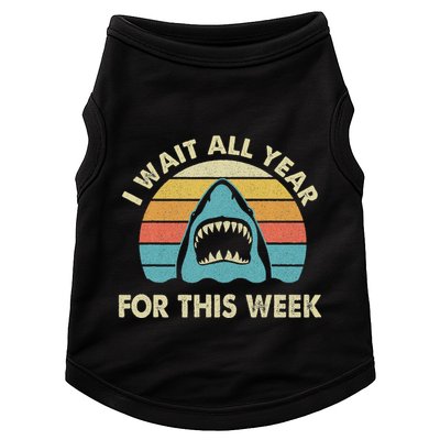 I Wait All Year For This Week Shark Lover Ocean Wildlife Doggie Tank