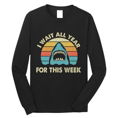 I Wait All Year For This Week Shark Lover Ocean Wildlife Long Sleeve Shirt