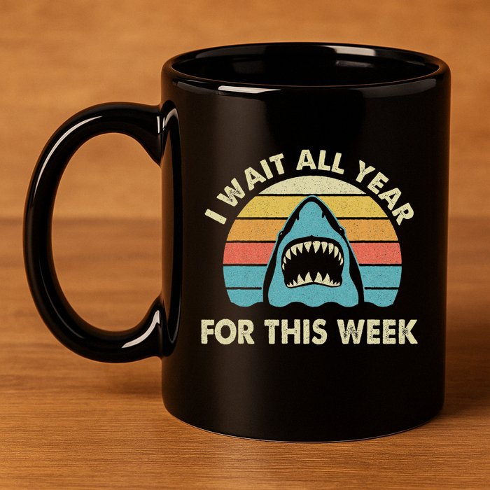 I Wait All Year For This Week Shark Lover Ocean Wildlife 11oz C Handle Ceramic Mug