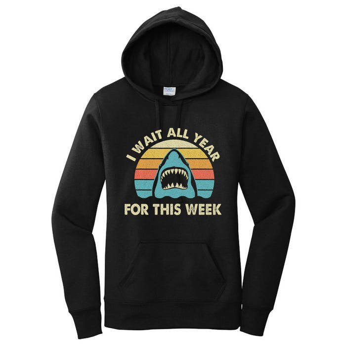 I Wait All Year For This Week Shark Lover Ocean Wildlife Women's Pullover Hoodie