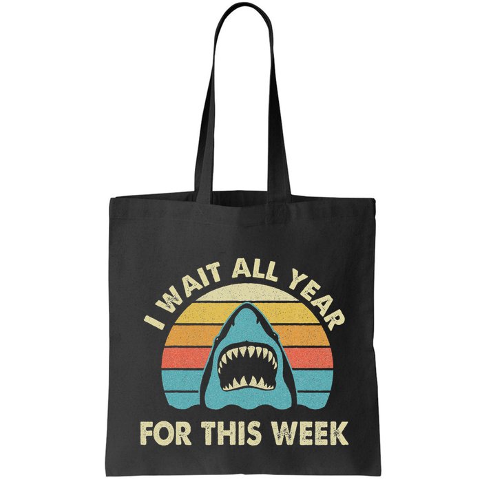 I Wait All Year For This Week Shark Lover Ocean Wildlife Bag