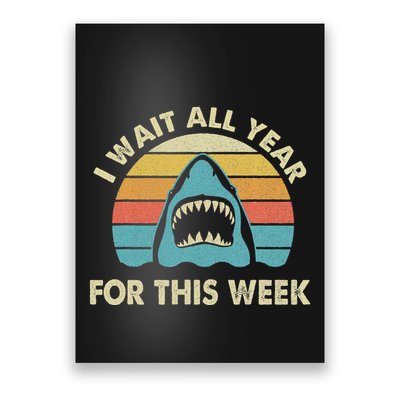 I Wait All Year For This Week Shark Lover Ocean Wildlife Poster